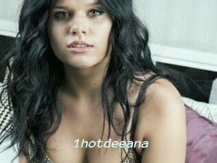 1hotdeeana