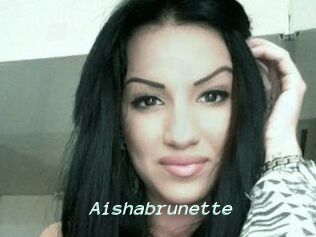 Aishabrunette