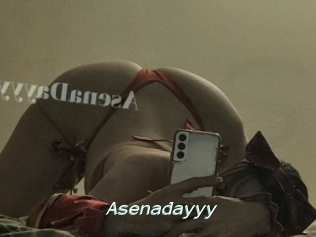 Asenadayyy