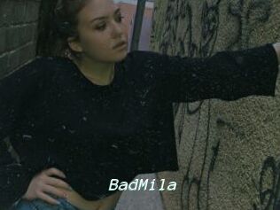 BadMila
