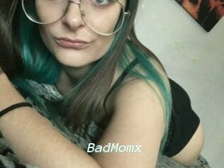 BadMomx
