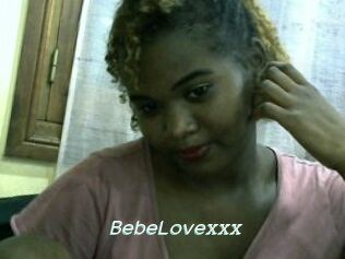 BebeLovexxx