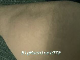 BigMachine1970