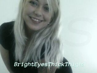 BrightEyesThickThighs