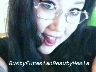 BustyEurasianBeautyMeela