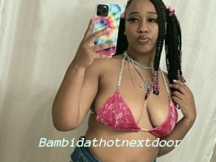 Bambidathotnextdoor