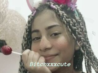 Bitchxxxcute