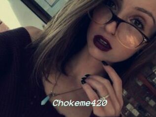 Chokeme420
