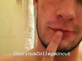 CouriousCollegeUncut