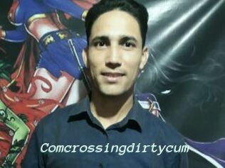 Comcrossingdirtycum