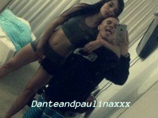 Danteandpaulinaxxx