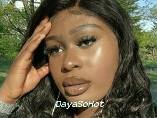 DayaSoHot