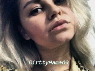 DirttyMama69