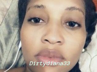 Dirtydiana33