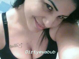 Dirtyevabub