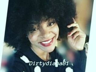 Dirtydiana81