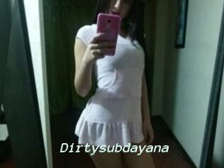 Dirtysubdayana