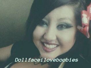 Dollfaceiloveboobies