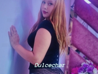 Dulcechar