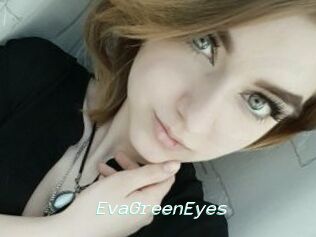 EvaGreenEyes
