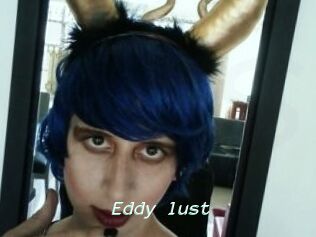 Eddy_lust