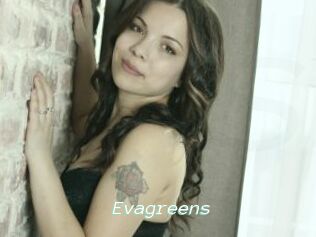 Evagreens