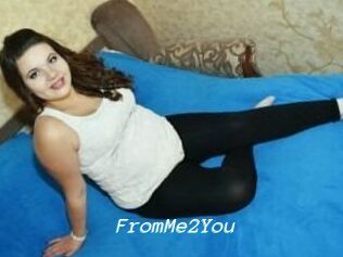 FromMe2You