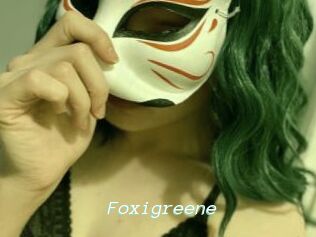 Foxigreene