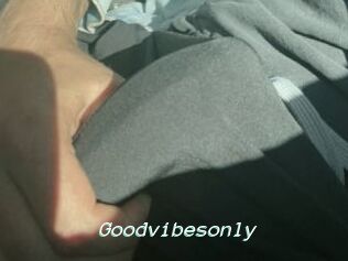 Goodvibesonly