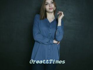 GreattTimes