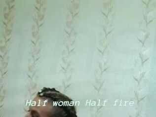 Half_woman_Half_fire