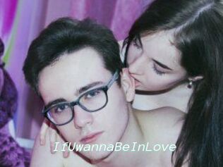 IfUwannaBeInLove