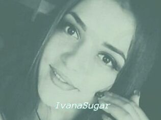 Ivana_Sugar