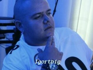 Igortbig