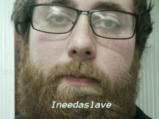 Ineedaslave