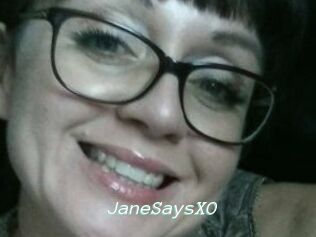 JaneSaysXO