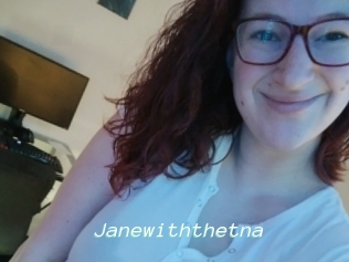 Janewiththetna