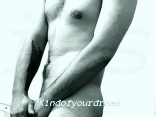 Kindofyourdream