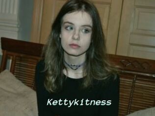 Kettykitness