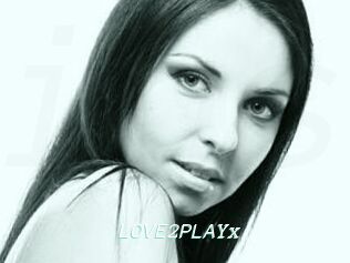 LOVE2PLAYx