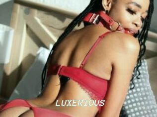 LUXERIOUS