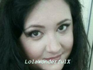 LolaWonderfulX