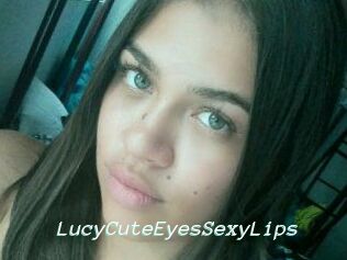 LucyCuteEyesSexyLips