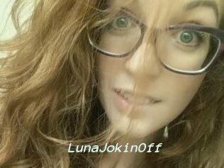 LunaJokinOff
