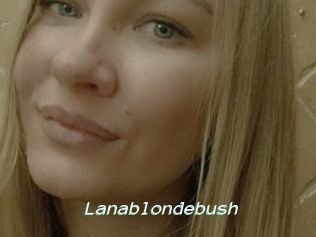 Lanablondebush