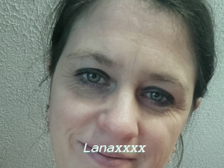 Lanaxxxx