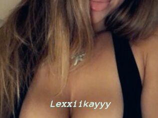 Lexxiikayyy