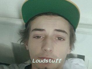 Loudstuff