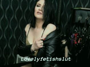 Lovelyfetishslut