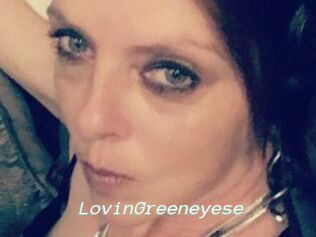LovinGreeneyese